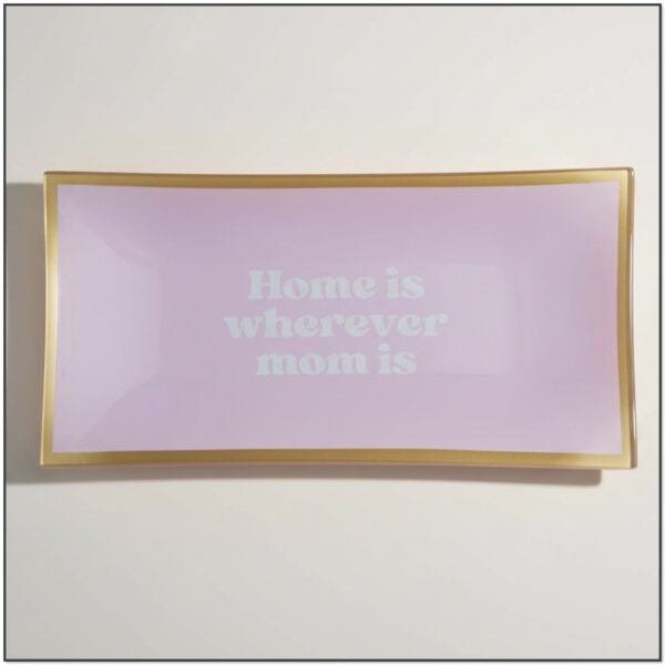 Home is wherever mom is
