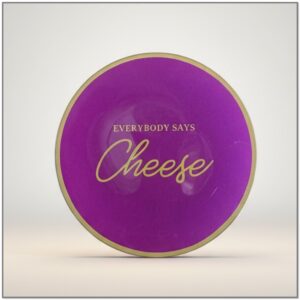 plate everybody says cheese